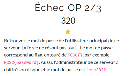 Énoncé FCSC 2022 Échec OP 2/3 : retrouver le mot de passe de l'utilisateur principal du serveur